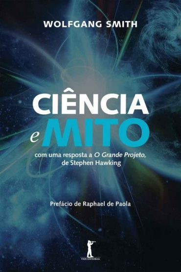 Baixar Ciencia e Mito Wolfgang Smith em Pdf ePub e Mobi ou ler online