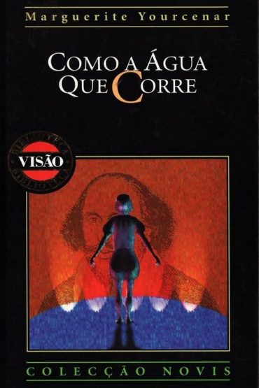 Baixar Como a Agua que Corre Marguerite Yourcenar em Pdf ePub e Mobi ou ler online