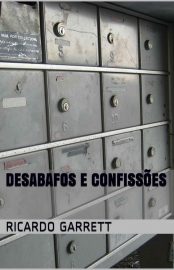 Baixar Desabafos e Confissoes Ricardo Garrett em Pdf ePub e Mobi ou ler online