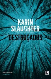 Baixar Destrocados Karin Slaughter em Pdf ePub e Mobi ou ler online