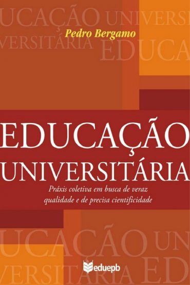 Baixar Educao universitria Pedro Bergamo em Pdf ePub e Mobi ou ler online