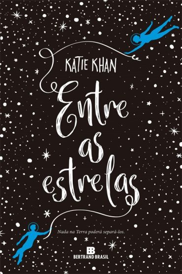 Baixar Entre as Estrelas Katie Khan em Pdf ePub e Mobi ou ler online