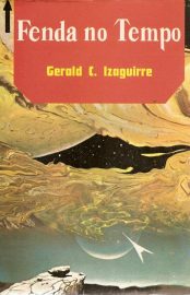 Baixar Fenda no Tempo Gerald C Izaguirre em Pdf ePub e Mobi ou ler online