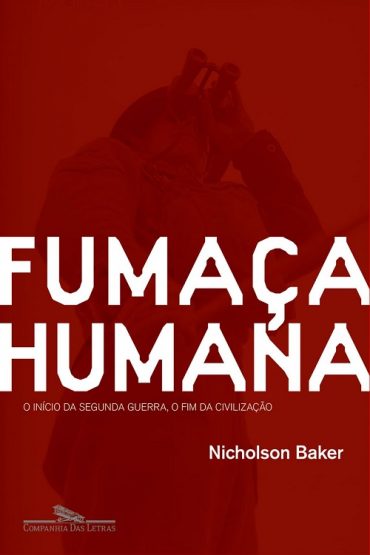 Baixar Fumaa Humana Nicholson Baker em Pdf ePub e Mobi ou ler online