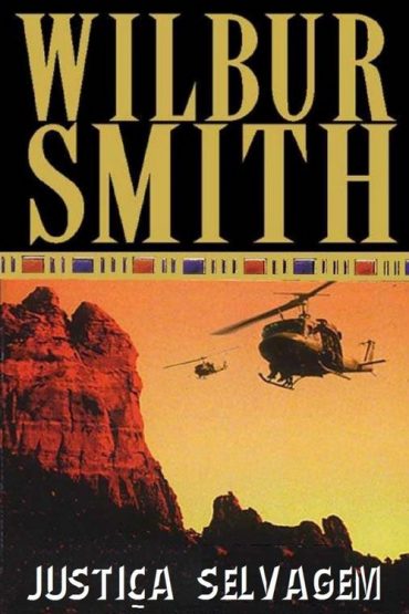 Baixar Justica Selvagem Wilbur Smith em Pdf ePub e Mobi ou ler online