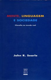 Baixar Mente Linguagem e Sociedade John R Searle em Pdf ePub e Mobi ou ler online