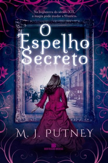 Baixar O Espelho Secreto M J Putney em Pdf ePub e Mobi ou ler online