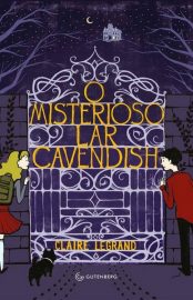 Baixar O Misterioso Lar Cavendish Claire Legrand em Pdf ePub e Mobi ou ler online