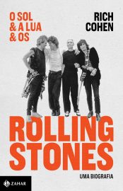 Baixar O Sol a Lua os Rolling Stones Rich Cohen em Pdf ePub e Mobi ou ler online