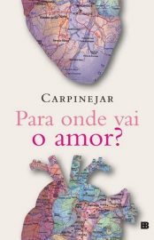 Baixar Para Onde Vai O Amor Fabrcio Carpinejar em Pdf ePub e Mobi ou ler online