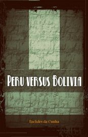 Baixar Peru Versus Bolvia Euclides Da Cunha em Pdf ePub e Mobi ou ler online