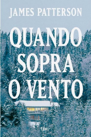 Baixar Quando Sopra o Vento James Patterson em Pdf ePub e Mobi ou ler online