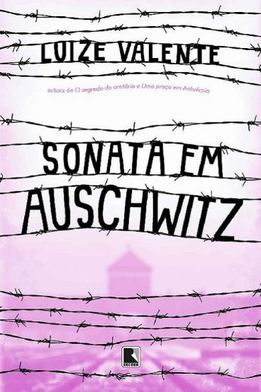 Baixar Sonata em Auschwitz Luize Valente em Pdf ePub e Mobi ou ler online