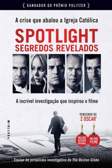 Baixar Spotlight Segredos Revelados The Boston Globe em Pdf ePub e Mobi ou ler online