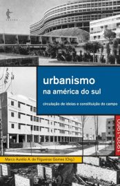 Baixar Urbanismo na America do Sul Marco Aurlio A de Figueiras Gomes em Pdf ePub e Mobi ou ler online