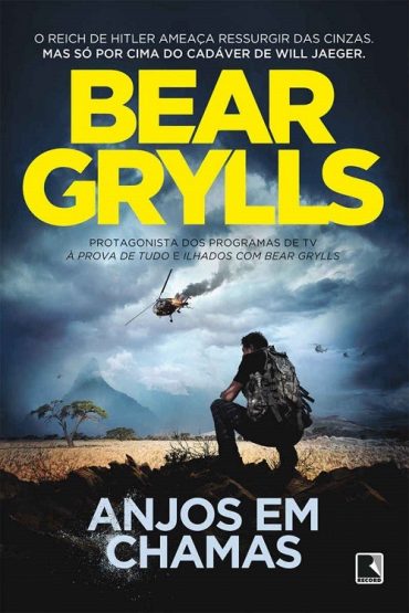 Baixar Anjos em chamas Bear Grylls em Pdf ePub e Mobi ou ler online