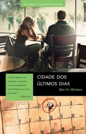 Baixar Cidade dos Ultimos dias Ben H Winters em Pdf ePub e Mobi ou ler online