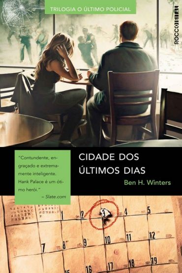 Baixar Cidade dos Ultimos dias Ben H Winters em Pdf ePub e Mobi ou ler online