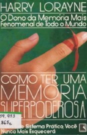 Baixar Como ter uma memoria superpoderosa Harry Lorayne em Pdf ePub e Mobi ou ler online