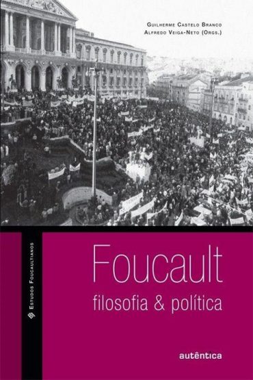 Baixar Foucault filosofia poltica Alfredo Veiga Neto em Pdf ePub e Mobi ou ler online