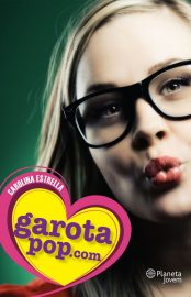 Baixar Garotapopcom Carolina Estrella em Pdf ePub e Mobi ou ler online