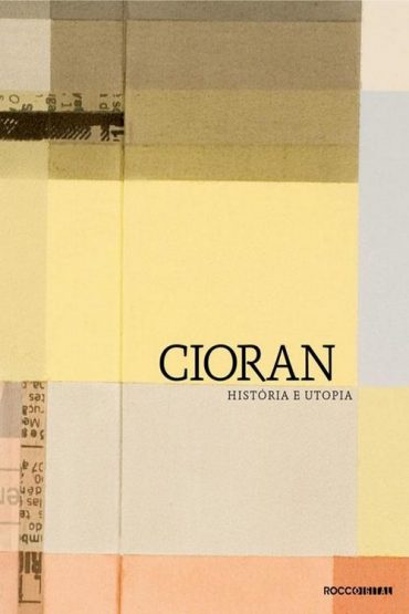 Baixar Historia e utopia Emil Cioran em Pdf ePub e Mobi ou ler online