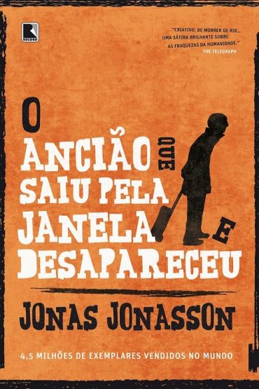 Baixar O Anciao que Saiu pela Janela e Desapareceu Jonas Jonasson em Pdf ePub e Mobi ou ler online