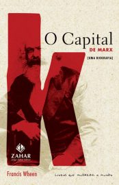 Baixar O Capital de Marx Uma Biografia Francis Wheen em Pdf ePub e Mobi ou ler online