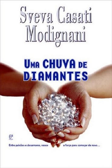 Baixar Uma Chuva de Diamantes Sveva Casati Modignani em Pdf ePub e Mobi ou ler online