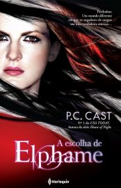 Baixar A Escolha de Elphame P C Cast em Pdf ePub e Mobi ou ler online