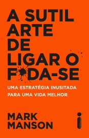 Baixar Livro A Sutil Arte de Ligar o Foda se Mark Manson em Epub Mobi PDF ou Ler Online