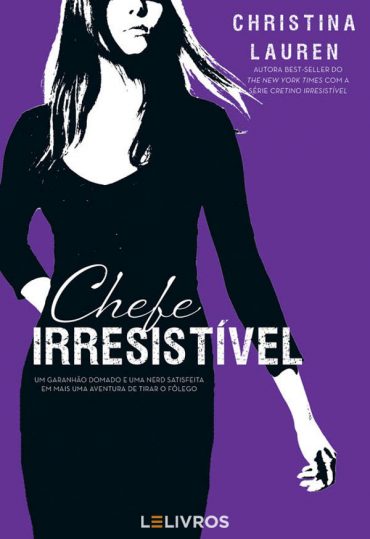 Baixar Livro Chefe Irresistivel Cretino Irresistivel Vol 4 5 Christina Lauren em Epub Mobi PDF ou Ler Online