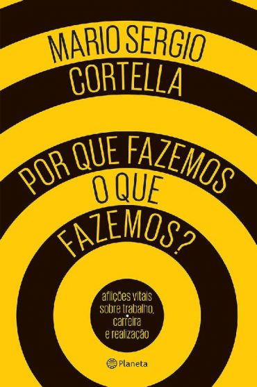 Baixar Livro Por Que Fazemos O Que Fazemos Mario Sergio Cortella em Epub Mobi PDF ou Ler Online