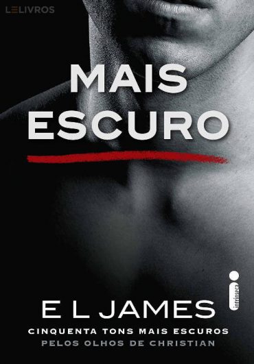 ler online ou baixar livro mais escuro cinquenta tons de cinza pelos olhos de christian e l james em pdf epub e mobi