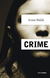 Baixar Crime Irvine Welsh em Pdf ePub e Mobi ou ler online