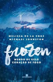 Baixar Frozen Melissa de La Cruz em Pdf ePub e Mobi ou ler online