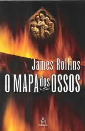 Baixar O Mapa dos Ossos James Rollins em Pdf ePub e Mobi ou ler online