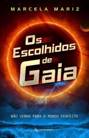 Baixar Os Escolhidos de Gaia Marcela Mariz em Pdf ePub e Mobi ou ler online