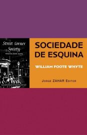 Baixar Sociedade de esquina William Foote Whyte em Pdf ePub e Mobi ou ler online