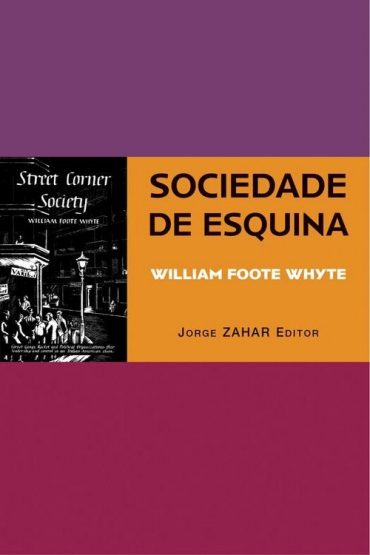 Baixar Sociedade de esquina William Foote Whyte em Pdf ePub e Mobi ou ler online