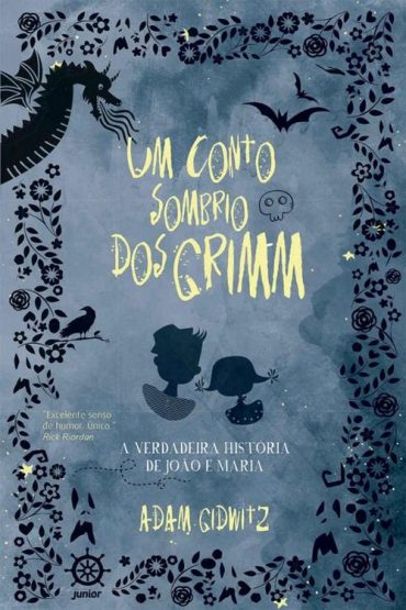 Baixar Um Conto Sombrio dos Grimm Adam Gidwitz em Pdf ePub e Mobi ou ler online