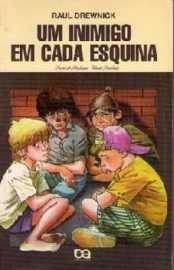 Baixar Um Inimigo em Cada Esquina Raul Drewnick em Pdf ePub e Mobi ou ler online