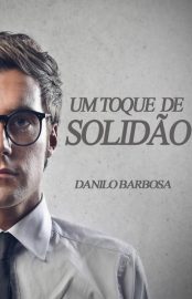 Baixar Um Toque de Solidao Danilo Barbosa em Pdf ePub e Mobi ou ler online