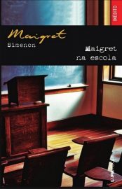 Baixar Maigret na Escola Georges Simenon em Pdf ePub e Mobi ou ler online