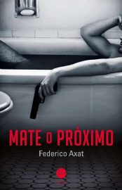 Baixar Mate o Proximo Federico Axat em Pdf ePub e Mobi ou ler online