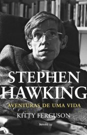 Baixar Stephen Hawking Aventuras de uma vida Kitty Ferguson em Pdf ePub e Mobi ou ler online