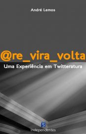 BAixar Re vira volta uma experiencia em twitter Andre Lemos em epub mobi pdf ou ler online