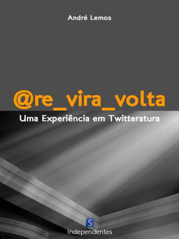 BAixar Re vira volta uma experiencia em twitter Andre Lemos em epub mobi pdf ou ler online