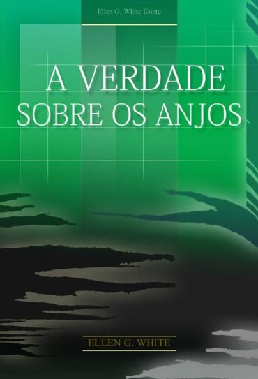 Baixar A Verdade sobre os Anjos Ellen G White em Pdf ePub e Mobi ou ler online