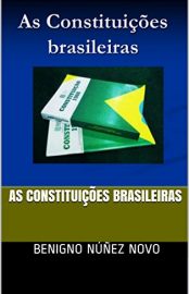 Baixar AS CONSTITUIcoeS BRASILEIRAS Novo Benigno Nez em Pdf ePub e Mobi ou ler online